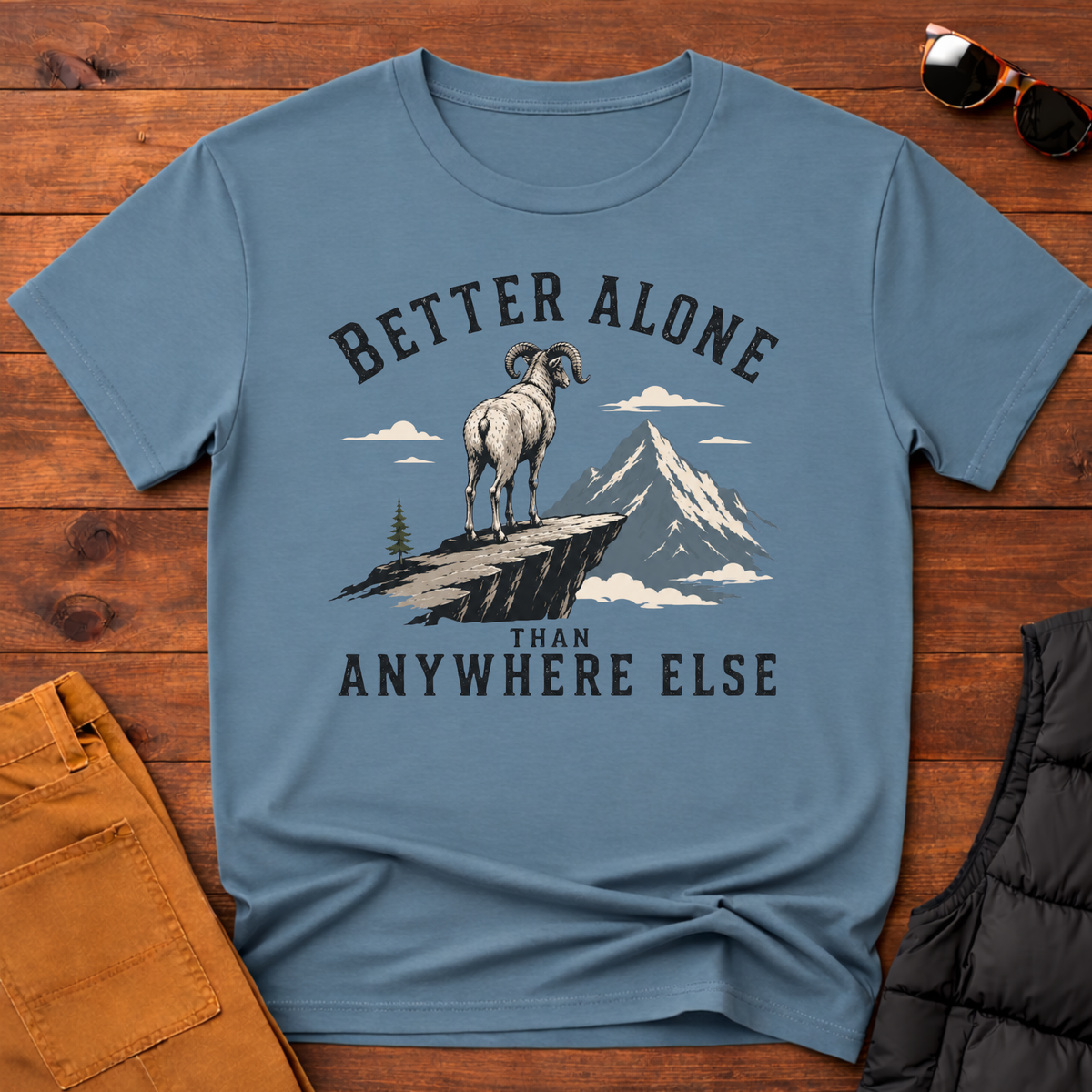 Better Alone Than Anywhere Else T-Shirt