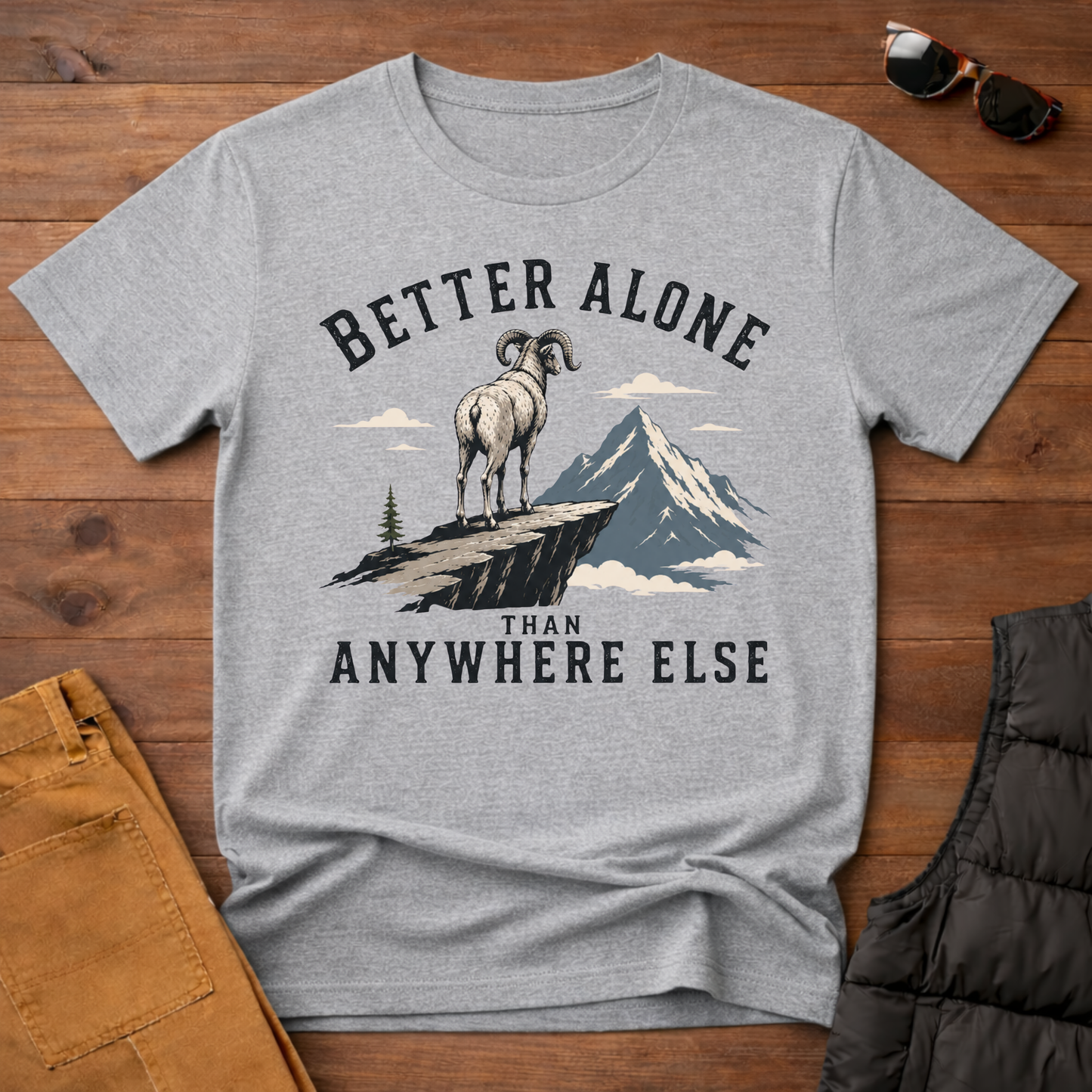 Better Alone Than Anywhere Else T-Shirt
