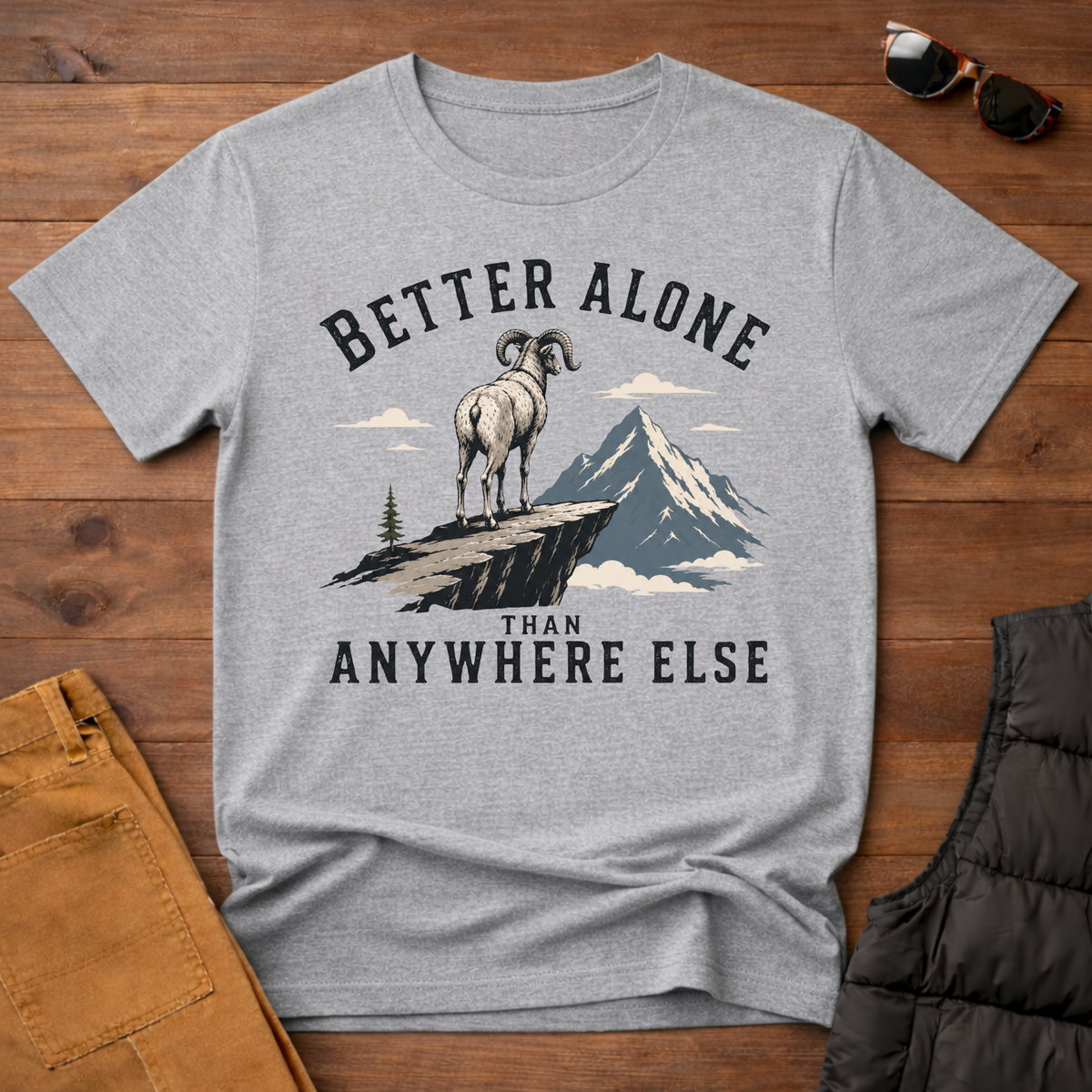 Better Alone Than Anywhere Else T-Shirt