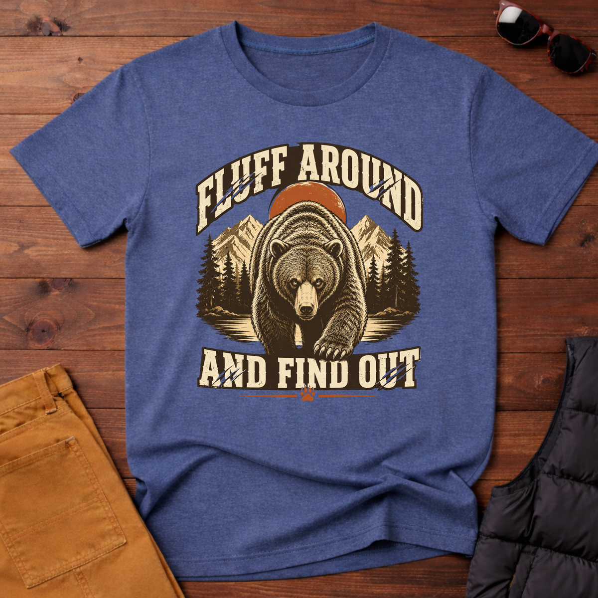 Fluff Around And Find Out T-Shirt