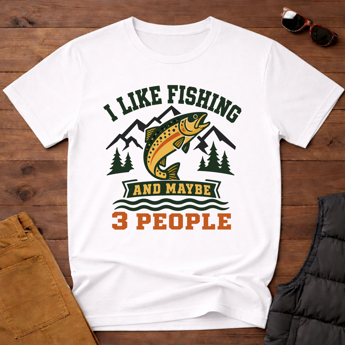 I Like Fishing And Maybe 3 People T-Shirt