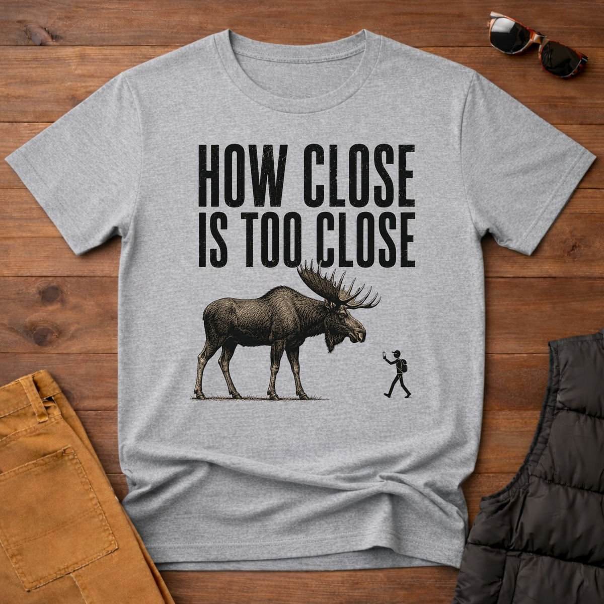 How Close Is Too Close T-Shirt