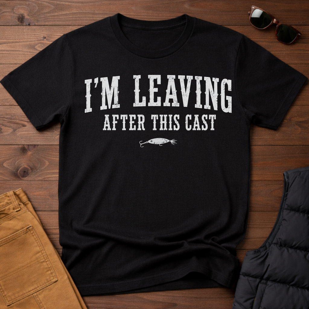 I'm Leaving After This Cast T-Shirt