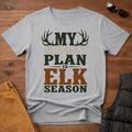 My Retirement Plan Is Elk Season T-Shirt