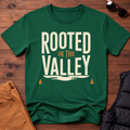 Rooted In The Valley T-Shirt
