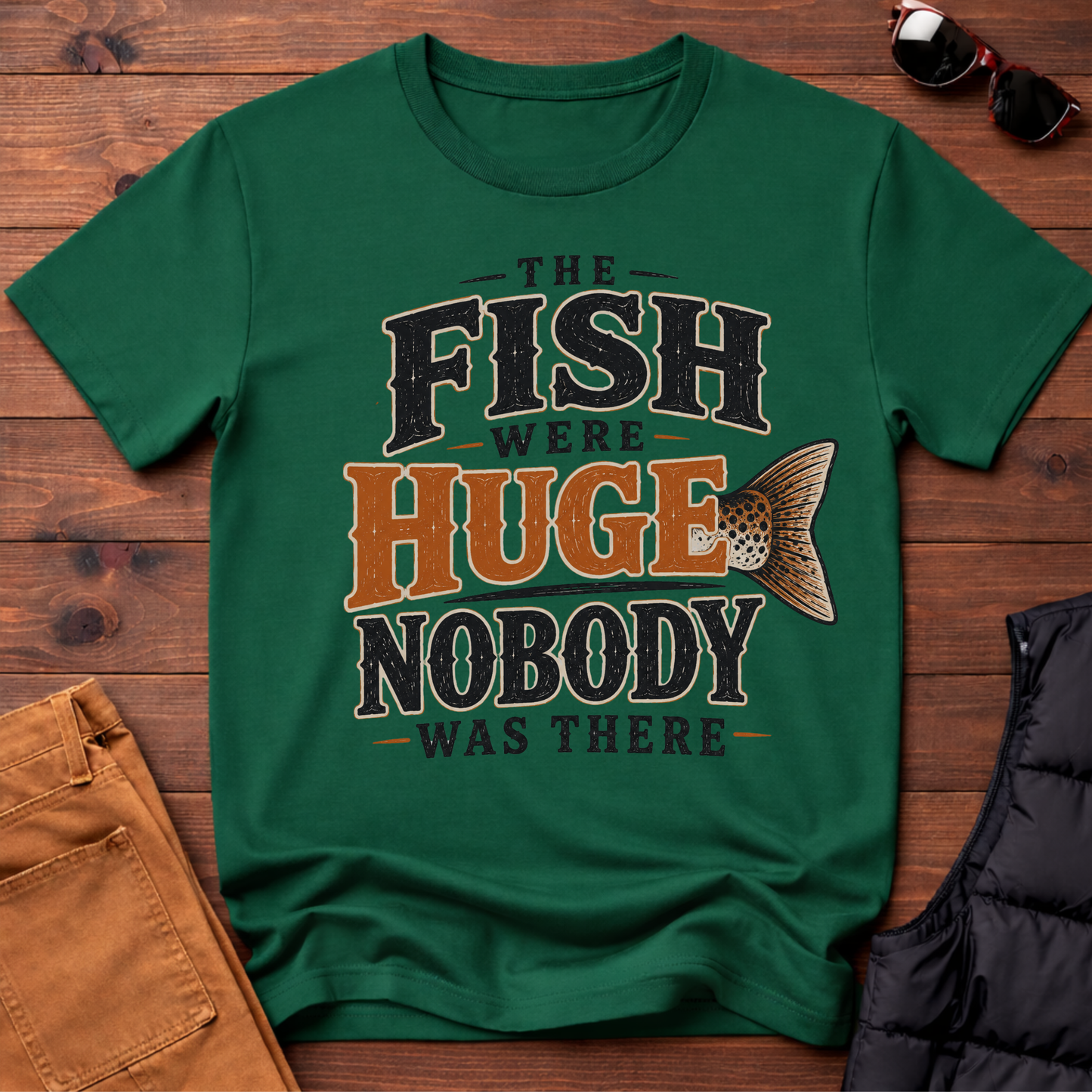 The Fish Were Huge Nobody Was There T-Shirt