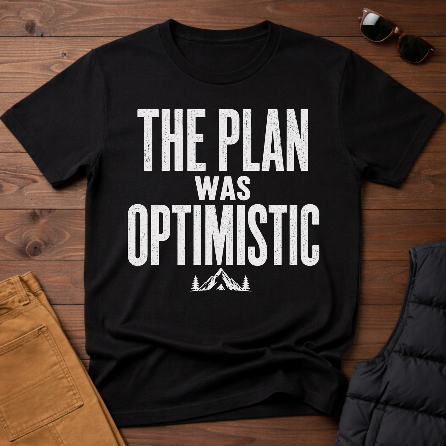 The Plan Was Optimistic T-Shirt