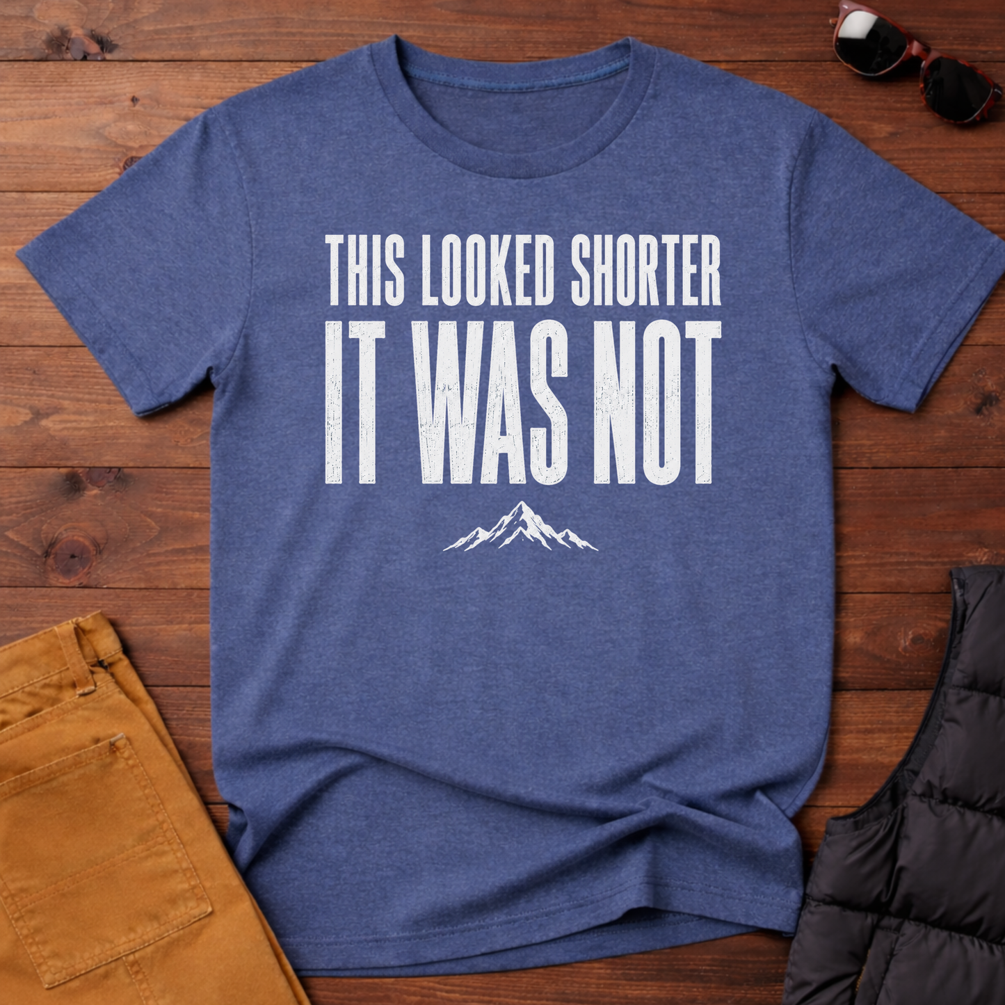This Looked Shorter It Was Not T-Shirt