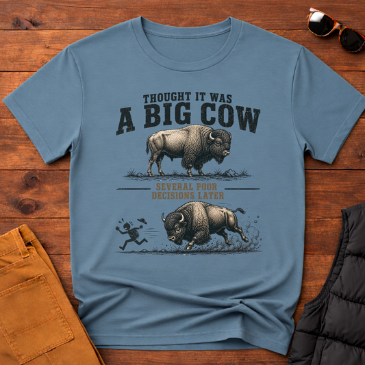 Thought It Was A Big Cow T-Shirt