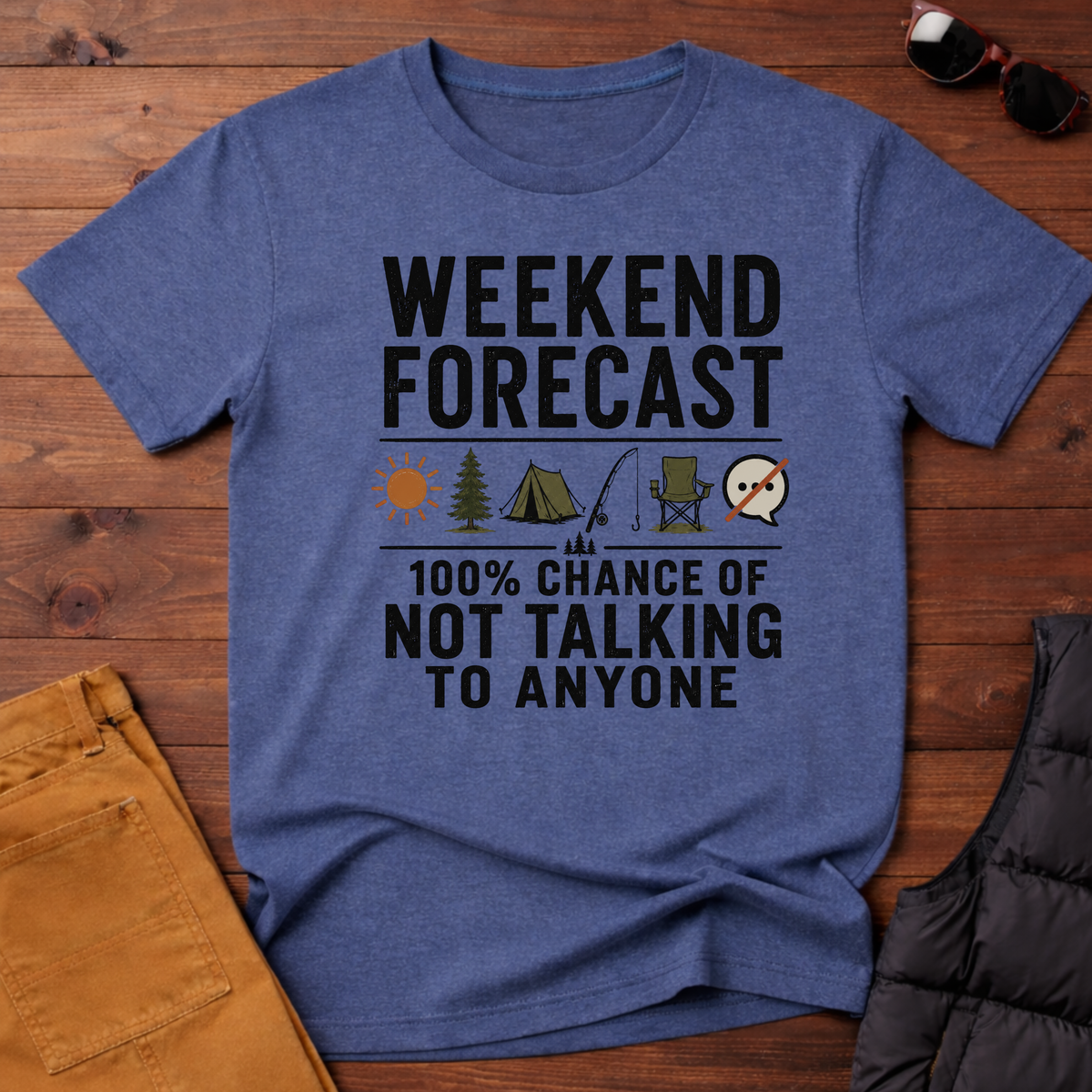 Weekend Forecast 100% Chance Of Not Talking To Anyone T-Shirt